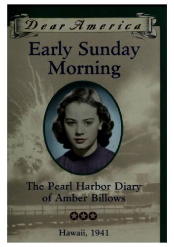 Early Sunday Morning The Pearl Harbor Diary Of Amber Billows Dear America 1st Edition Barry Denenberg