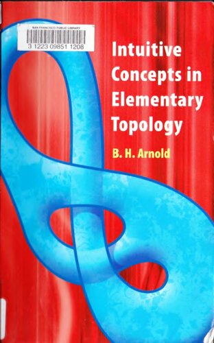 Intuitive Concepts In Elementary Topology Dover Books On Mathematics Reprint B H Arnold
