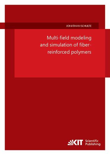Multifield Modeling And Simulation Of Fiberreinforced Polymers Jonathan Schulte