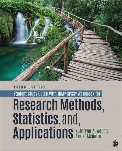 Student Study Guide 3rd Edition With Ibm Spss Workbook For Research Methods Statistics And Applications 2nd Edition Kathrynn A Adams