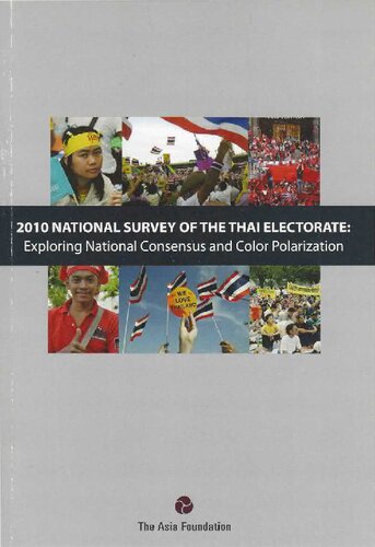 The 2010 National Survey Of The Thai Electorate Exploring National Consensus And Color Polarization The Asia Foundation