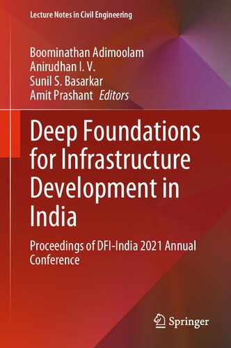 Deep Foundations For Infrastructure Development In India Proceedings Of Dfiindia 2021 Annual Conference Boominathan Adimoolam