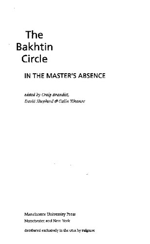 The Bakhtin Circle In The Masters Absence Craig Brandist Editor