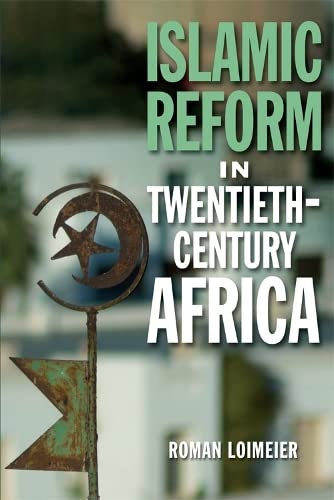 Islamic Reform In Twentiethcentury Africa Professor Roman Loimeier