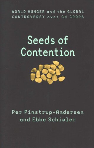 Seeds Of Contention World Hunger And The Global Controversy Over Gm Crops Per Pinstrupandersen