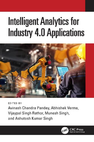 Intelligent Analytics For Industry 40 Applications 1st Edition Avinash Chandra Pandey Editor