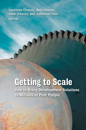 Getting To Scale How To Bring Development Solutions To Millions Of Poor People Laurence Chandy Editor
