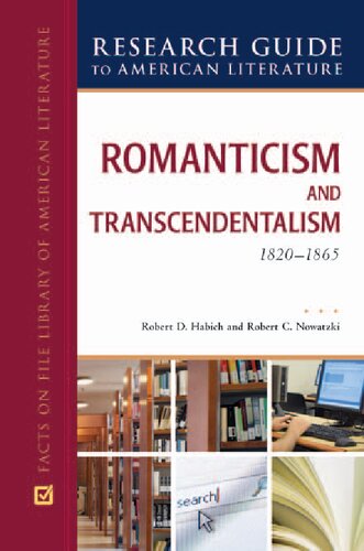 Romanticism And Transcendentalism 18201865 Research Guide To American Literature 1st Edition Robert D Habich