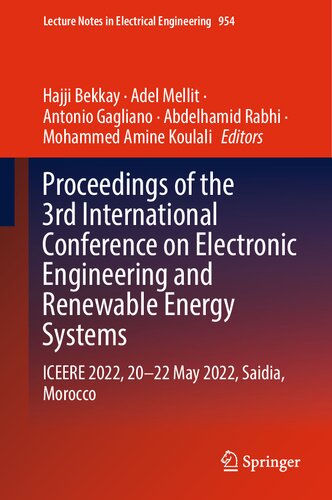 Proceedings Of The 3rd International Conference On Electronic Engineering And Renewable Energy Systems Iceere 2022 20 22 May 2022 Saidia Morocco 1st Edition Hajji Bekkay