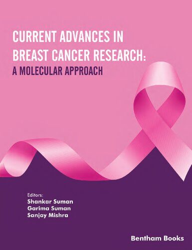 Current Advances In Breast Cancer Research A Molecular Approach Shankar Suman