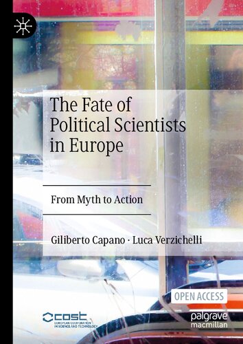 The Fate Of Political Scientists In Europe From Myth To Action Giliberto Capano