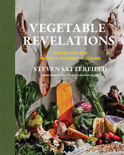 Vegetable Revelations Inspiration For Produceforward Cooking Steven Satterfield