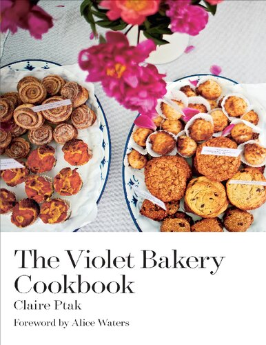 The Violet Bakery Cookbook Claire Ptak