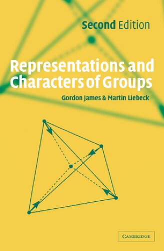 Representations And Characters Of Groups Second Gordon James
