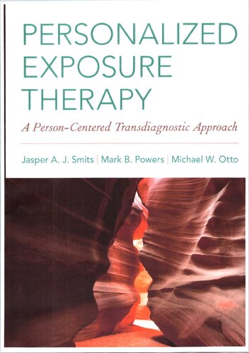 Personalized Exposure Therapy A Personcentered Transdiagnostic Approach Jasper Aj Smits