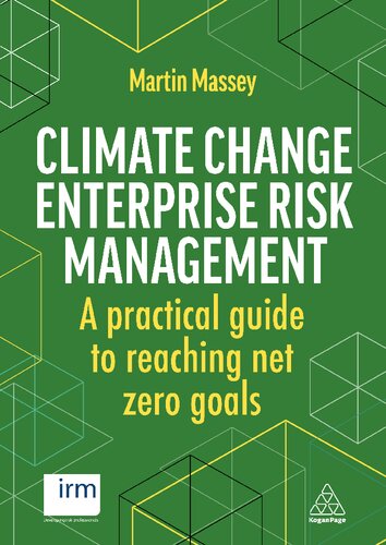 Climate Change Enterprise Risk Management A Practical Guide To Reaching Net Zero Goals 1st Edition Martin Massey