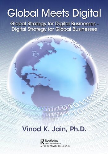Global Meets Digital Global Strategy For Digital Businesses Digital Strategy For Global Businesses Vinod K Jain