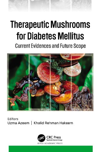 Therapeutic Mushrooms For Diabetes Mellitus Current Evidences And Future Scope Uzma Azeem