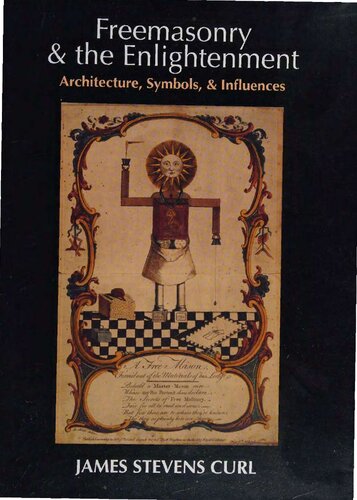 Freemasonry And Enlightenment Architecture Symbols And Influences James Stevens Curl