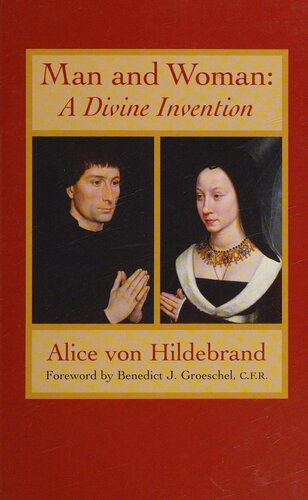 Man And Woman A Divine Invention Alice Von Hildebrand