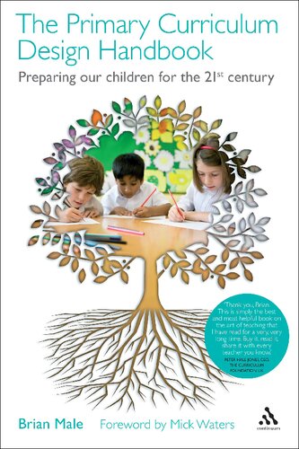 The Primary Curriculum Design Handbook Preparing Our Children For The 21st Century Brian Male