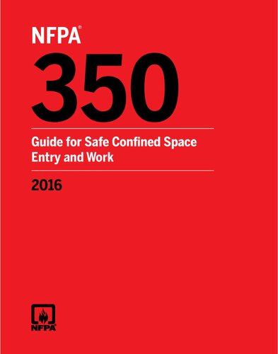 Nfpa 350 Guide For Safe Confined Space Entry And Work National Fire Protection Association
