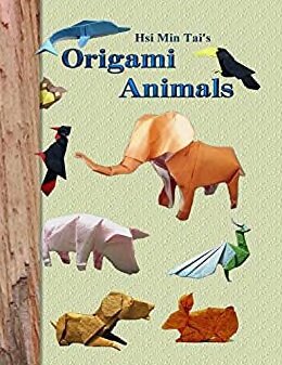 Hsi Min Tais Origami Animals Hsi Min Tai