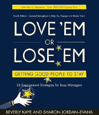 Love Em Or Lose Em Getting Good People To Stay 4th Edition Beverly Kaye