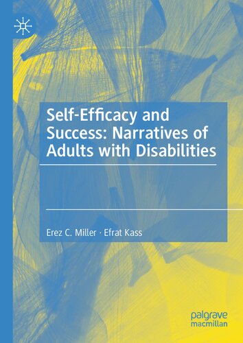 Selfefficacy And Success Narratives Of Adults With Disabilities Erez C Miller