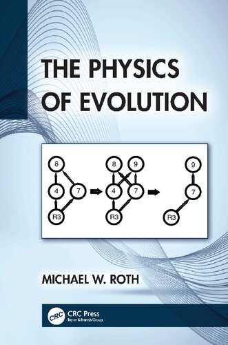 The Physics Of Evolution Michael W Roth