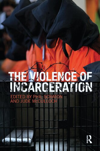 The Violence Of Incarceration Phil Scraton Jude Mcculloch