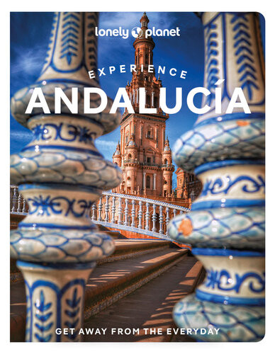 Experience Andalucia Lonely Planet