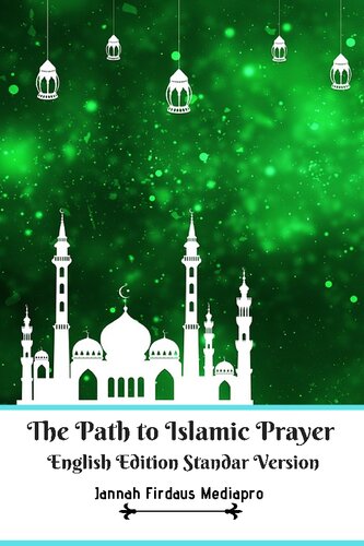 The Path To Islamic Prayer English Edition Standar Version Jannah Firdaus Mediapro