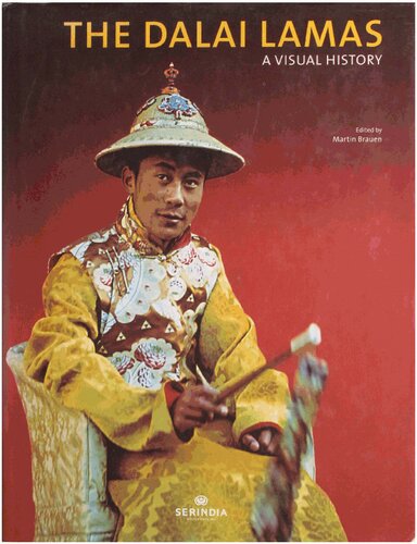The Dalai Lamas A Visual History 2005 Martin Brauen
