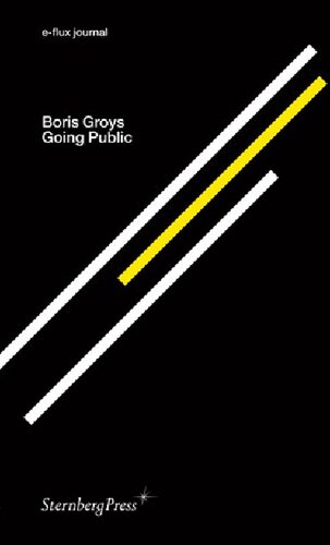 Going Public Eflux Journal Dition Bilingue Anglais Allemand Boris Groys
