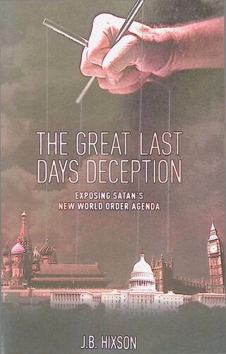 The Great Last Days Deception Jb Hixson