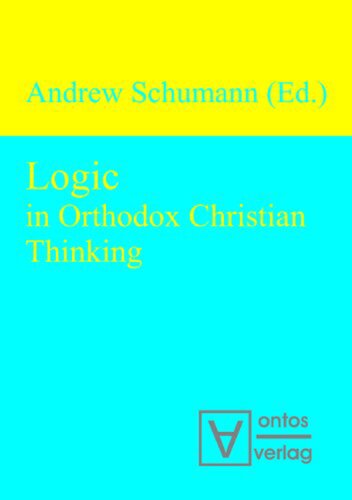 Logic In Orthodox Christian Thinking Andrew Schumann