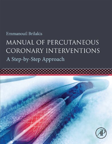 Manual Of Percutaneous Coronary Interventions A Stepbystep Approach 1st Edition Emmanouil Brilakis