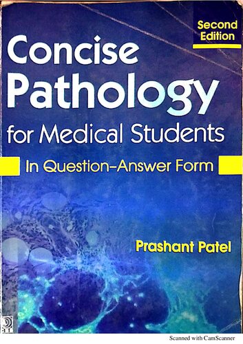 Concise Pathology For Medical Students In Questionanswer Form 2nd Edition Prashant Patel
