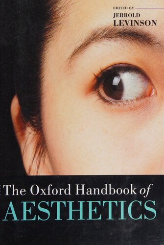 The Oxford Handbook Of Aesthetics Oxford Handbooks Jerrold Levinson Editor