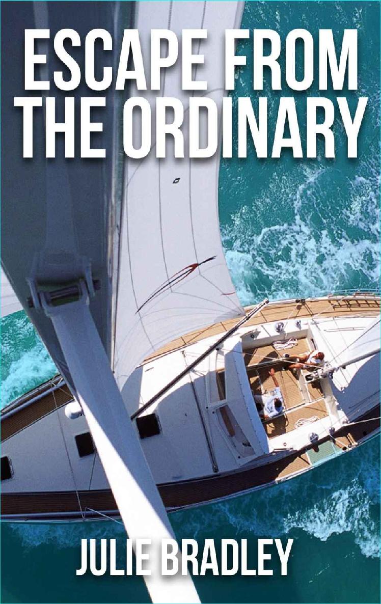 Escape From The Ordinary Julie Bradley