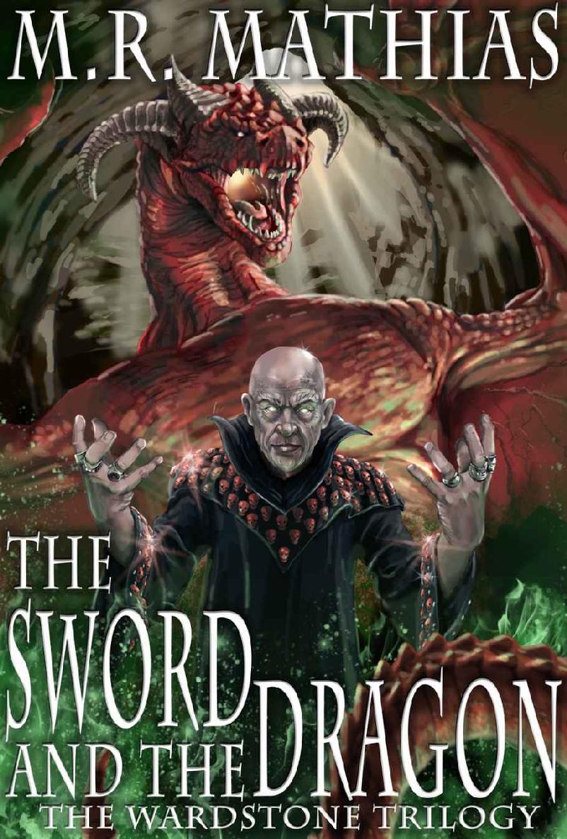 The Sword And The Dragon The Wardstone Trilogy Book 1 M R Mathias