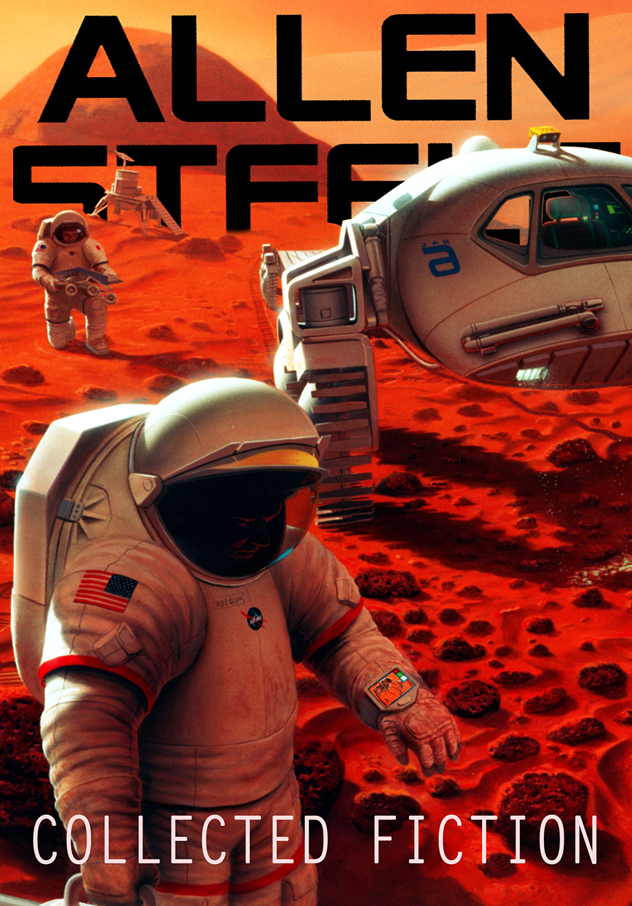 Collected Fiction 2023 Version Allen Steele