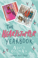 The Heartstopper Yearbook Alice Oseman