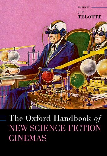 The Oxford Handbook Of New Science Fiction Cinemas J P Telotte