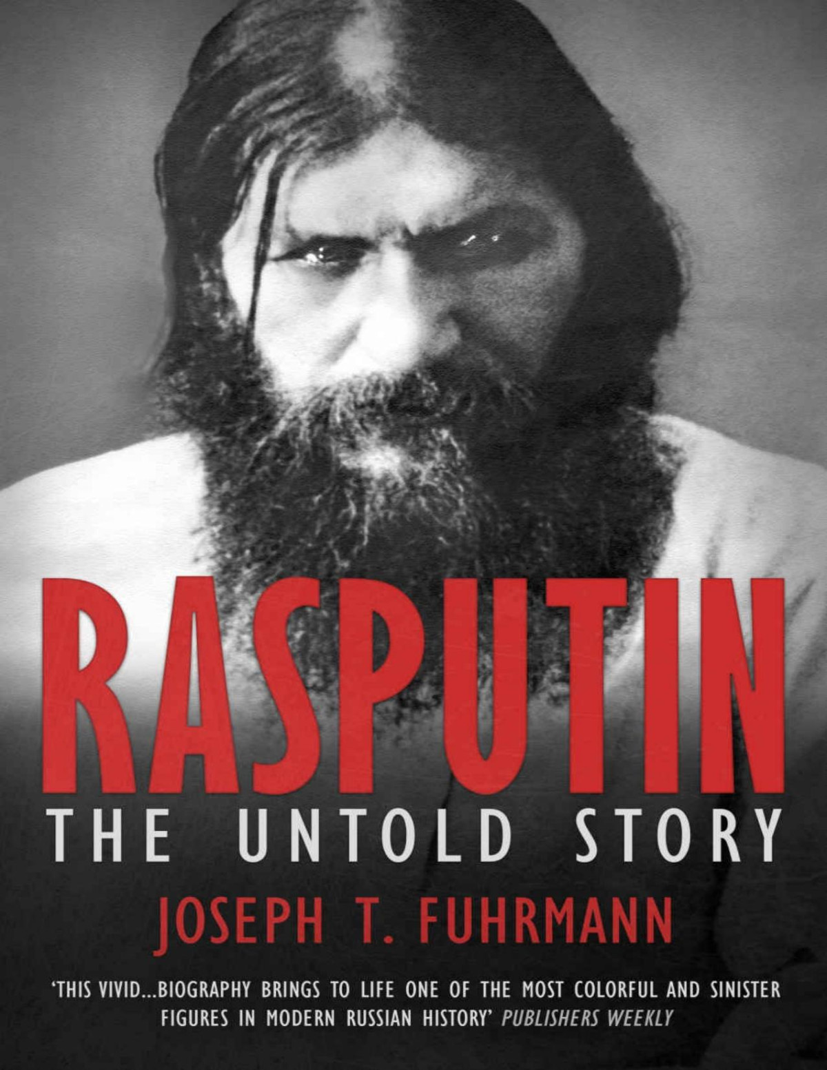 Rasputin The Untold Story Fuhrmann Joseph T