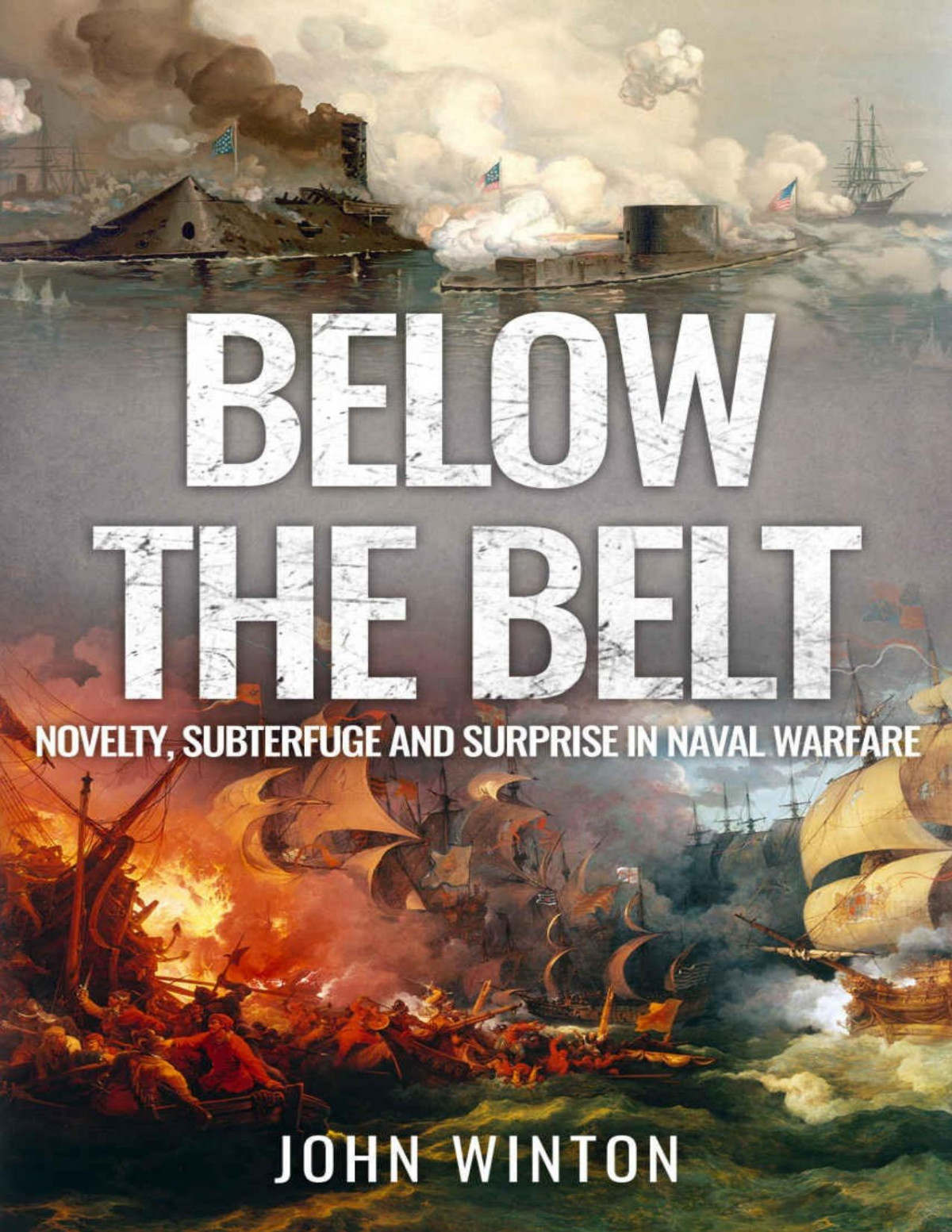 Below The Belt Novelty Subterfuge And Surprise In Naval Warfare Winton