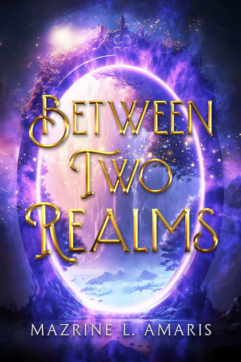 Between Two Realms Mazrine L Amaris