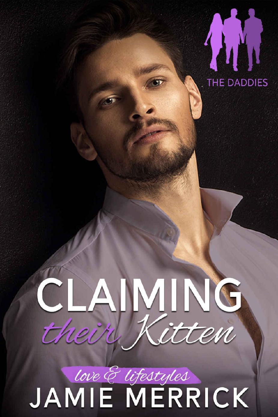 Claiming Their Kitten Love Lifestyles The Daddies Book 3 1st Edition Jamie Merrick