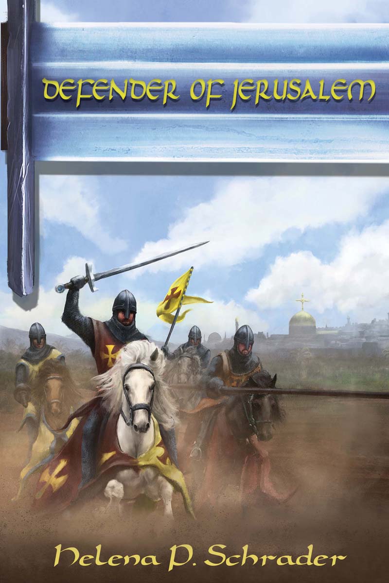 Defender Of Jerusalem Helena P Schrader
